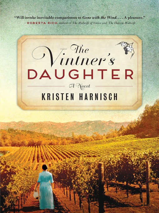 Title details for The Vintner's Daughter by Kristen Harnisch - Available